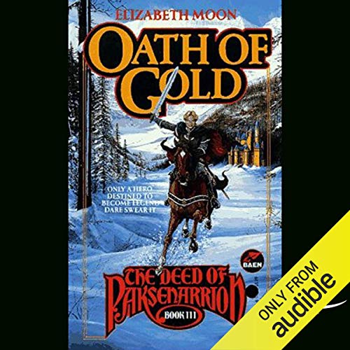 Oath of Gold (Deed of Paksenarrion) [full stream]