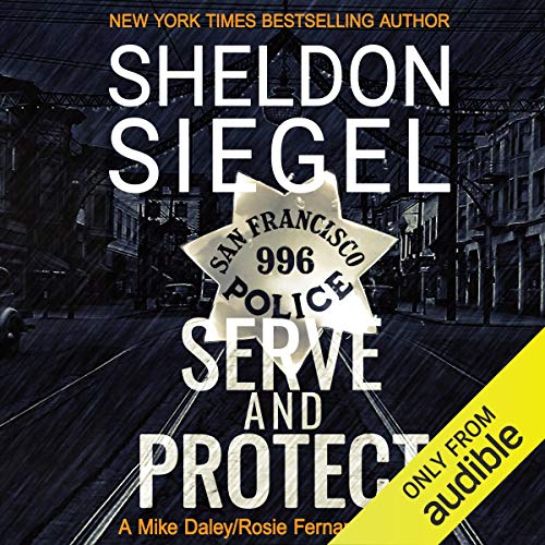 Serve and Protect (Mike Daley/Rosie Fernandez Legal Thrillers) — ranked audiobook