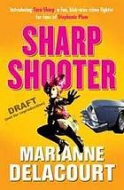 Sharp Shooter (Tara Sharp Investigator Series) · Marianne Delacourt