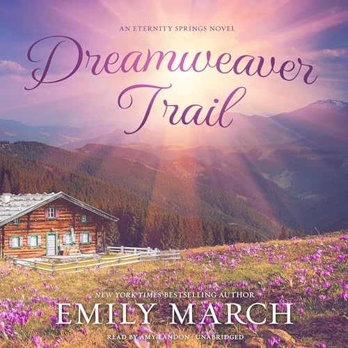 Dreamweaver Trail (Eternity Springs) · Emily March