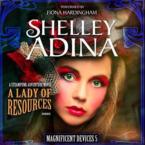 Magnificent Devices book 05 – A Lady of Resources [full stream]