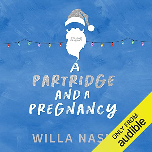 A Partridge and a Pregnancy (Holiday Brothers) · Willa Nash