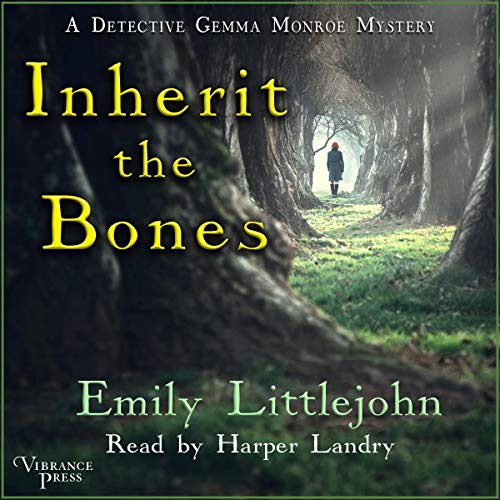 Now playing: Inherit the Bones (A Detective Gemma Monroe Mystery)