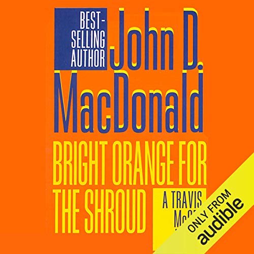 Now playing: Bright Orange for the Shroud (Travis McGee)