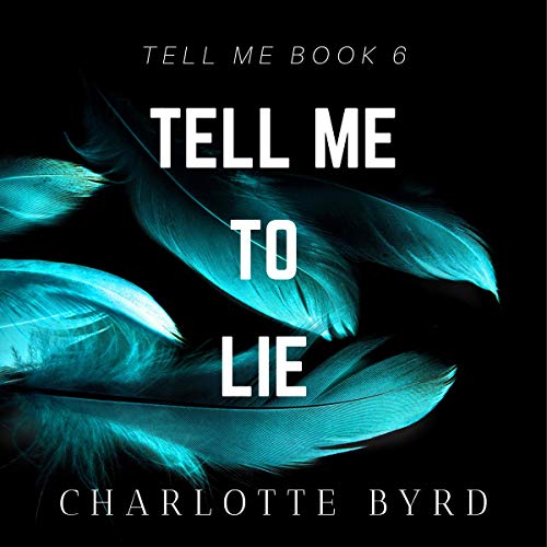 Tell Me to Lie [full stream]