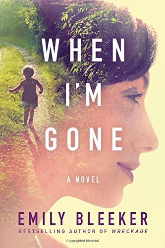 When I’m Gone · Emily Bleeker