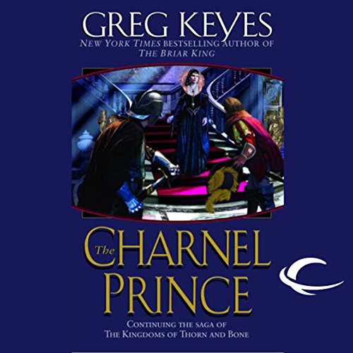 The Charnel Prince (Kingdoms of Thorn and Bone) | Chart listen