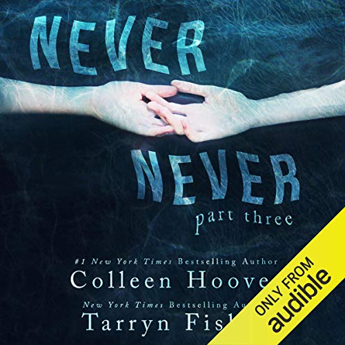 Never Never: Part Three [full stream]