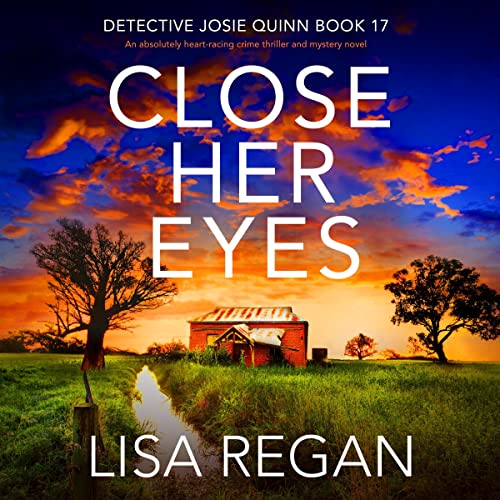 Close Her Eyes (Detective Josie Quinn) | Chart listen
