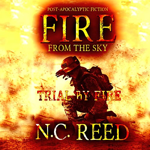 Fire from the Sky: Trial by Fire · N.C. Reed