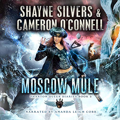 Moscow Mule (Phantom Queen Diaries) · Shayne Silvers, Cameron O’Connell