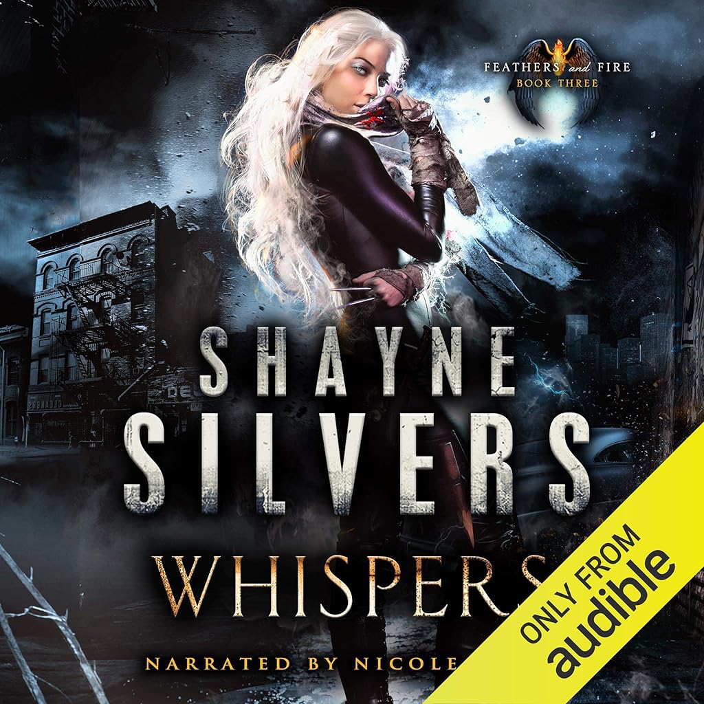 Whispers (Feathers and Fire Series) · Shayne Silvers