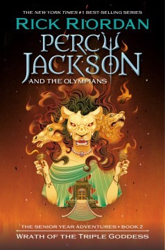 Wrath of the Triple Goddess (Percy Jackson and the Olympians) · Rick Riordan