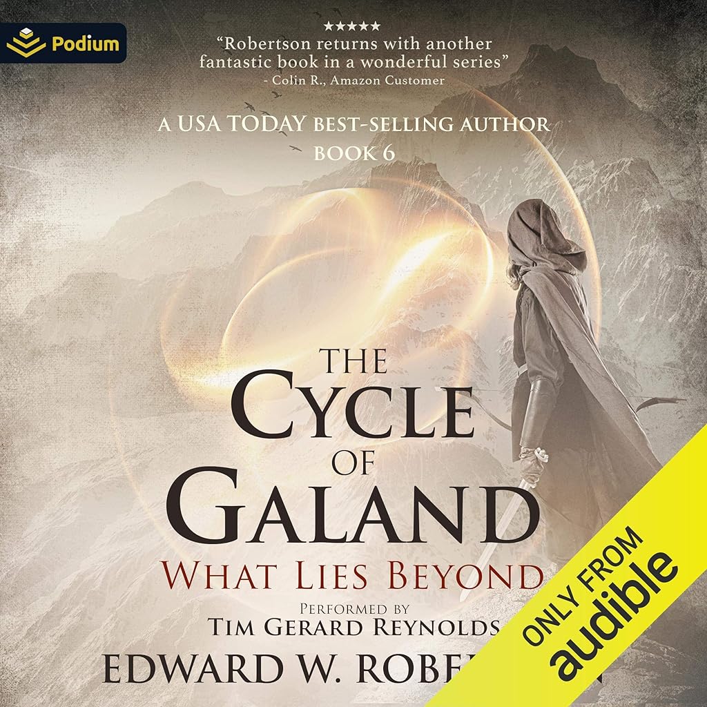 What Lies Beyond (The Cycle of Galand) · Edward W. Robertson