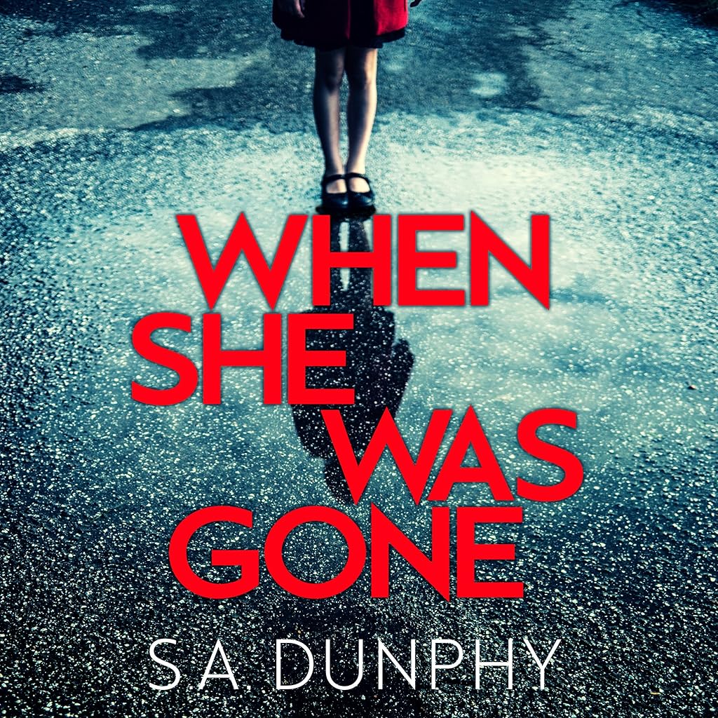 When She Was Gone (David Dunnigan) · S. A. Dunphy