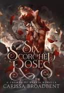 Six Scorched Roses (Crowns of Nyaxia) | Chart listen