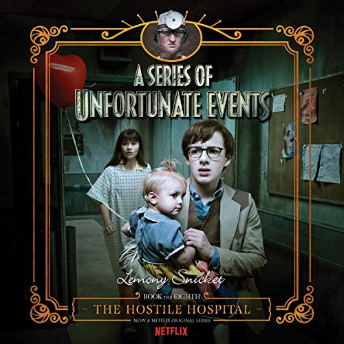 The Hostile Hospital (A Series of Unfortunate Events) — ranked audiobook