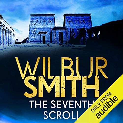 The Seventh Scroll (Ancient Egypt) · Wilbur Smith