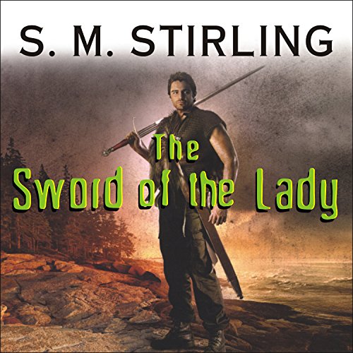 The Sword of the Lady (Novels of The Change (Emberverse)) in Science Fiction & Fantasy — the list