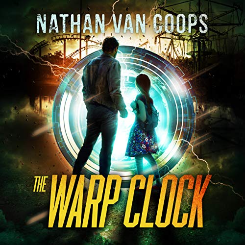 The Warp Clock: A Time Travel Adventure (In Times Like These) · Nathan Van Coops