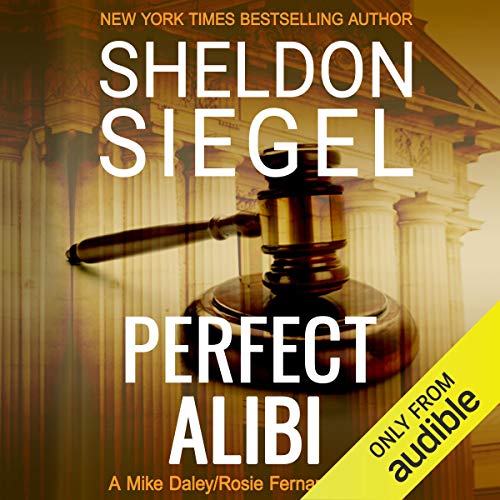Perfect Alibi (Mike Daley/Rosie Fernandez Legal Thrillers) | Chart listen