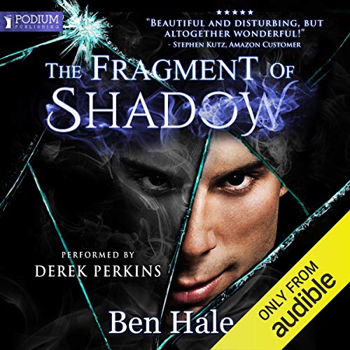 The Fragment of Shadow (The Shattered Soul) · Ben Hale