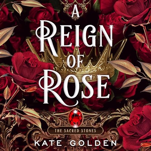 A Reign of Rose – The Sacred Stones, Book 3 | Chart listen