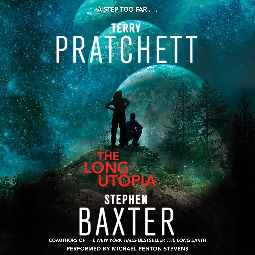 The Long Utopia (2015) · Stephen Baxter and Terry Pratchett