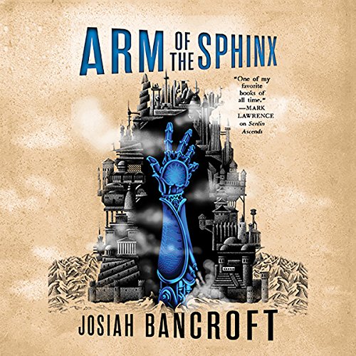 Arm of the Sphinx (The Books of Babel) · Josiah Bancroft