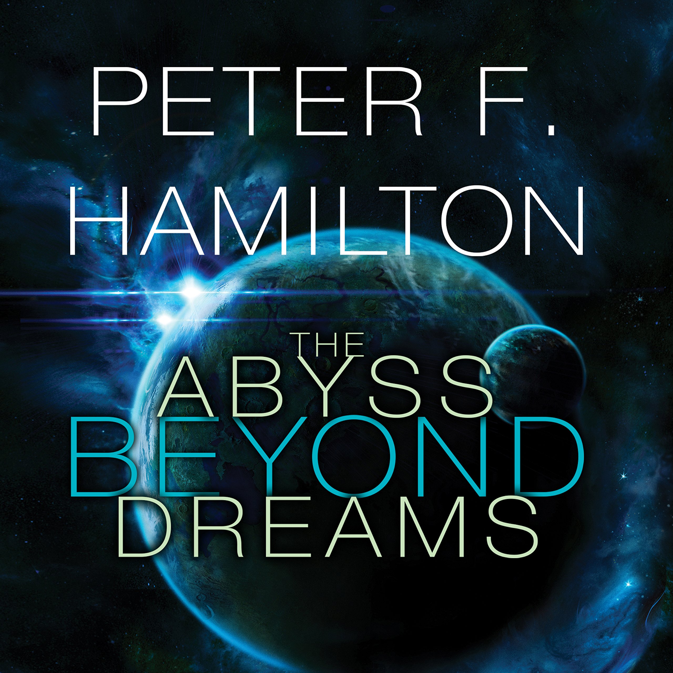 The Abyss Beyond Dreams · Peter F. Hamilton