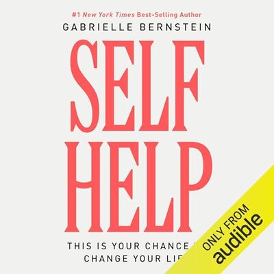 Self Help: This Is Your Chance to Change Your Life [full stream]