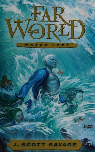 Water Keep (Farworld) · J. Scott Savage