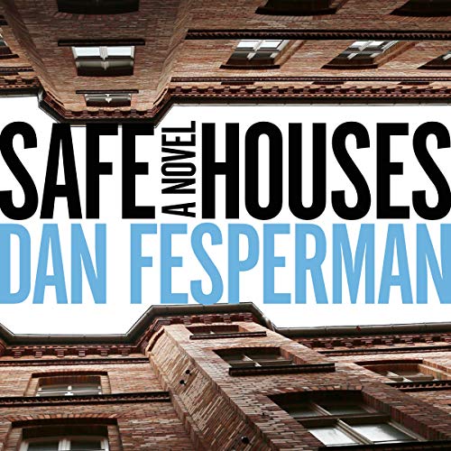 Safe Houses (Claire Saylor Series) · Dan Fesperman