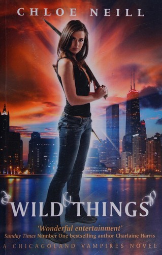 Wild Things · Chloe Neill