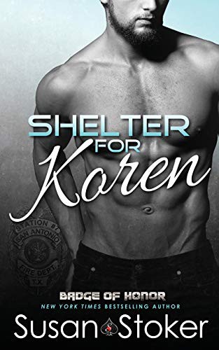 Shelter for Koren (Badge of Honor Texas Heroes) · Susan Stoker