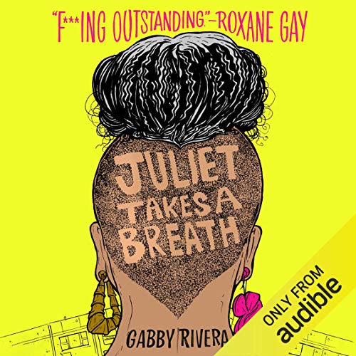 Juliet Takes a Breath · Gabby Rivera