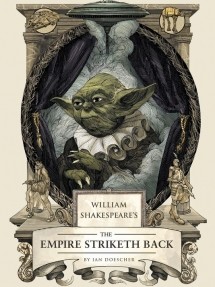 William Shakespeare’s The Empire Striketh Back Star Wars Part the Fifth (William Shakespeare’s Star Wars) [full stream]