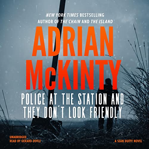 Police at the Station and They Don’t Look Friendly (The Sean Duffy Series) | Chart listen