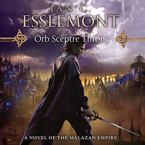 Orb Sceptre Throne (A Novel of the Malazan Empire) · Ian C. Esslemont