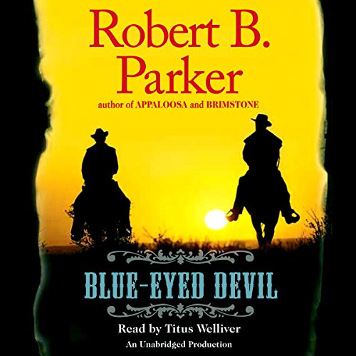 Blue-Eyed Devil (A Cole and Hitch Novel) · Robert B. Parker