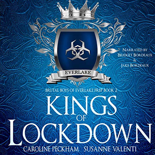Kings of Lockdown (Brutal Boys of Everlake Prep) · Caroline Peckham, Susanne Valenti