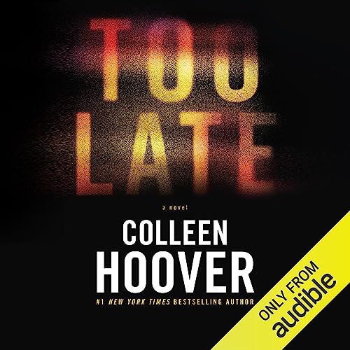 Too Late · Colleen Hoover