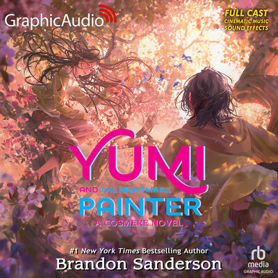 Graphic Audio – Brandon Sanderson Yumi and the Nightmare Painter in Fantasy — the list
