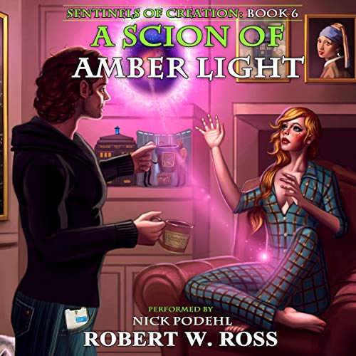 Sentinels of Creation Book 6: A Scion of Amber Light — ranked audiobook