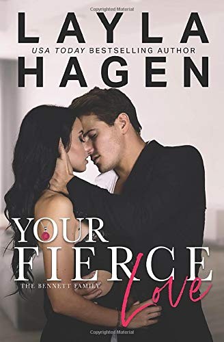 Your Fierce Love (Bennett Family) · Layla Hagen