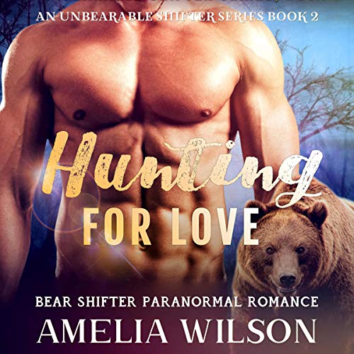 Hunting for Love (UnBearable Romance Series Book 2) — ranked audiobook