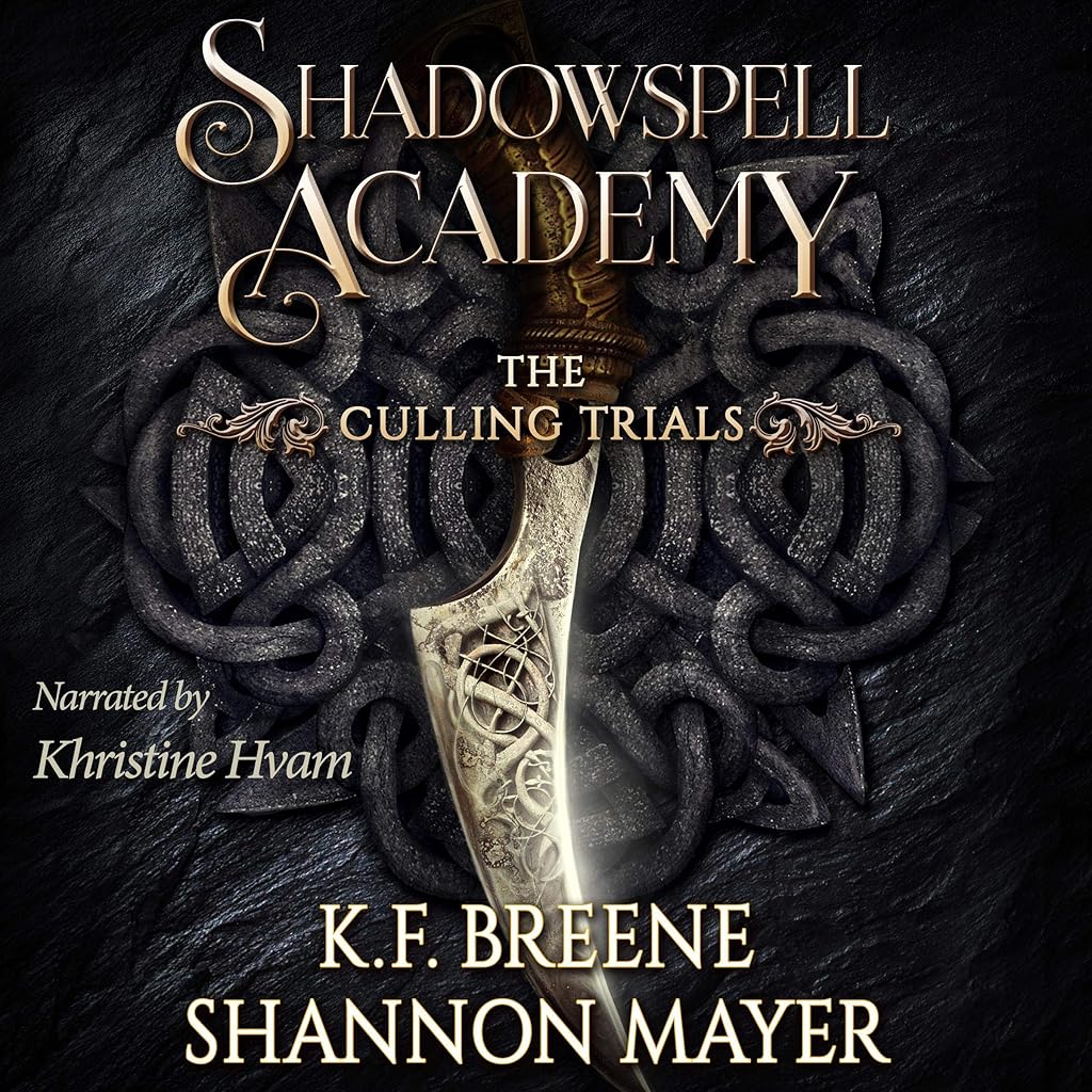 Shadowspell Academy The Culling Trials Book 1 · K.F. Breene, Shannon Mayer