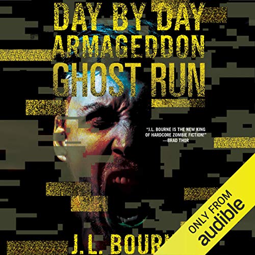 Ghost Run (Day by Day Armageddon) · J. L. Bourne