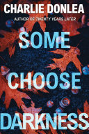 Some Choose Darkness (Rory MooreLane Phillips) · Charlie Donlea