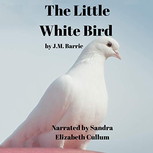 The Little White Bird (Peter Pan) · J. M. Barrie